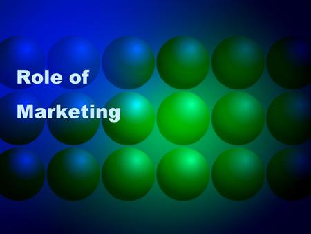 Role of Marketing. Functions of Business Management/ Administration Accounting/FinanceMarketing Functions of Marketing Marketing ConceptMarketing MixMix.