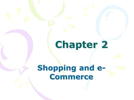 Shopping and e-Commerce