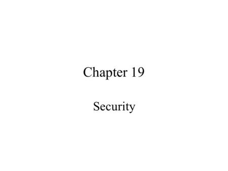 Chapter 19 Security.