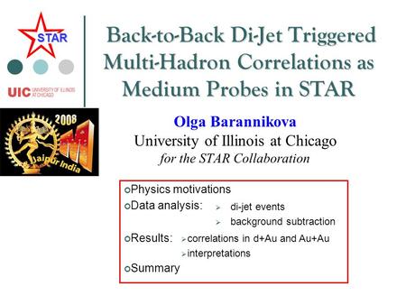 STAR Back-to-Back Di-Jet Triggered Multi-Hadron Correlations as Medium Probes in STAR Back-to-Back Di-Jet Triggered Multi-Hadron Correlations as Medium.