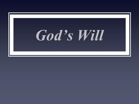 God’s Will. The Surpassing Riches of His Grace Ephesians 1.5: He predestined us to adoption as sons through Jesus Christ to Himself, according to the.