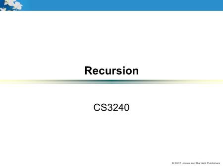 Recursion CS3240. 2 Goals Discuss recursion as another form of repetition Do the following tasks, given a recursive routine Determine whether the routine.