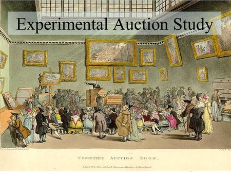 Experimental Auction Study EXPERIMENTAL Sealed-Bid Auction.