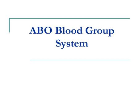 ABO Blood Group System.