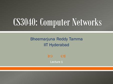  Bheemarjuna Reddy Tamma IIT Hyderabad Lecture 1.