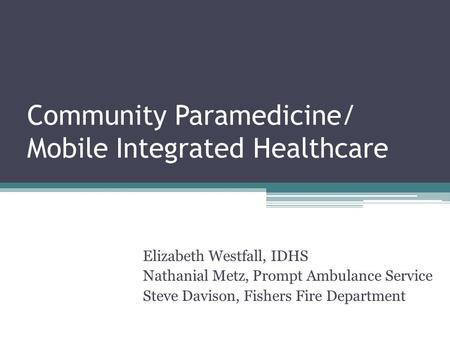 Community Paramedicine/ Mobile Integrated Healthcare