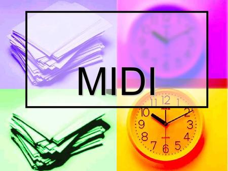 MIDI. What is MIDI? MIDI stands for Musical Instrument Digital Interface MIDI stands for Musical Instrument Digital Interface Some Clarification: MIDI.