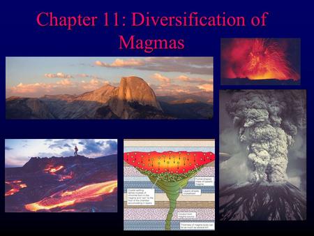 Chapter 11: Diversification of Magmas