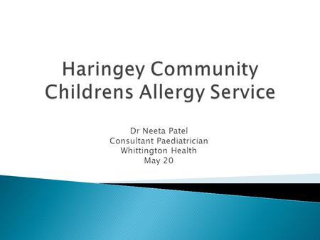 Dr Neeta Patel Consultant Paediatrician Whittington Health May 20.