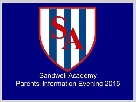 Sandwell Academy Parents’ Information Evening 2015.