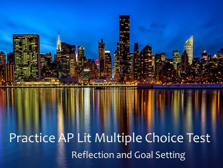 Practice AP Lit Multiple Choice Test Reflection and Goal Setting.