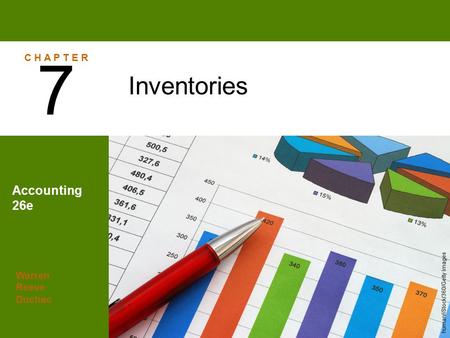 7 Inventories Accounting 26e C H A P T E R Warren Reeve Duchac
