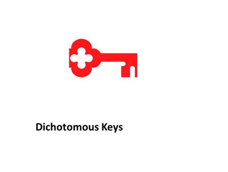 Dichotomous Keys.