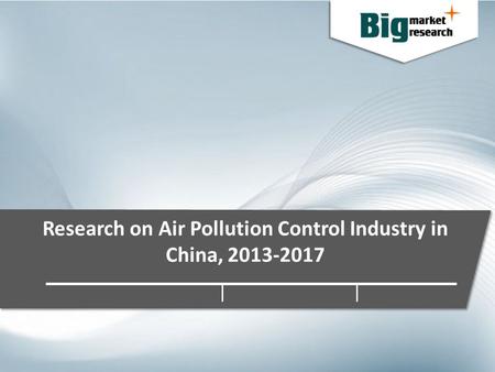 Research on Air Pollution Control Industry in China,