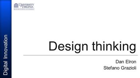 Digital Innovation Design thinking Dan Elron Stefano Grazioli.