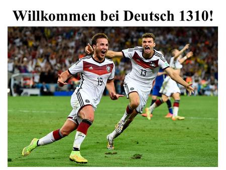 Willkommen bei Deutsch 1310! Götze!!!! Basics Please pick up the course policies hand-out Please pick up today‘s worksheet (E-1&2) Please pick up the.