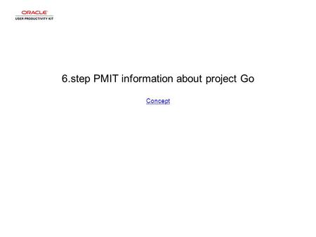 6.step PMIT information about project Go Concept Concept.