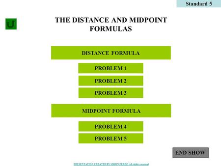 THE DISTANCE AND MIDPOINT FORMULAS