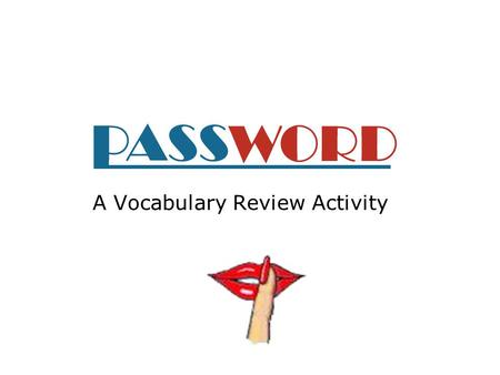 A Vocabulary Review Activity Setup Directions:  Type a vocabulary word on each of the following 10 slides in the subtitle textbox. When complete, run.