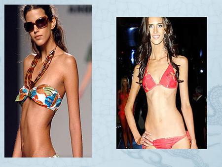 Specific Vocabulary  Anorexia: anorexia  Fashion: moda  Freedom: libertad  Slimness: delgadez  To succed: tener éxito  Affection: cariño  Bulimia: