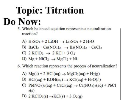 Topic: Titration Do Now:.