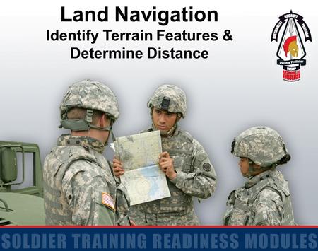 Land Navigation Identify Terrain Features & Determine Distance.
