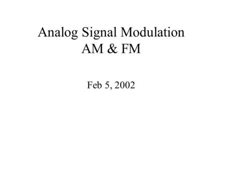 Analog Signal Modulation AM & FM