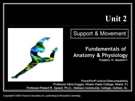 Unit 2 Support & Movement Fundamentals of Anatomy & Physiology
