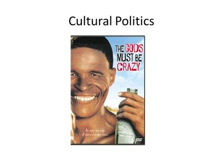 Cultural Politics.