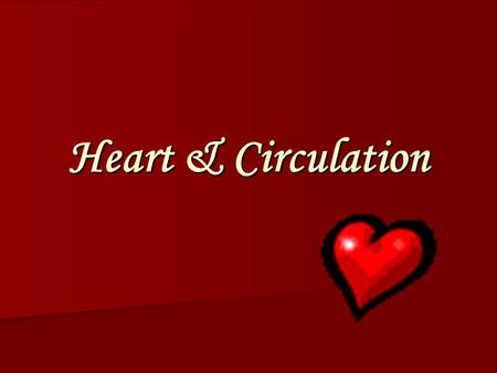 Heart & Circulation.