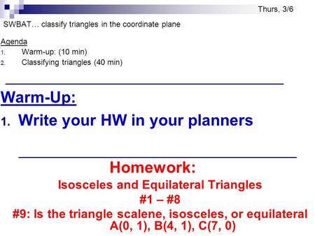 SWBAT… classify triangles in the coordinate plane