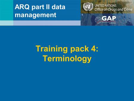 ARQ part II data management Training pack 4: Terminology.