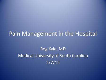 Pain Management in the Hospital