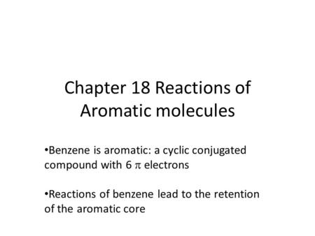 Chapter 18 Reactions of Aromatic molecules
