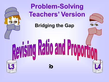 Bridging the Gap Problem-Solving Teachers’ Version.
