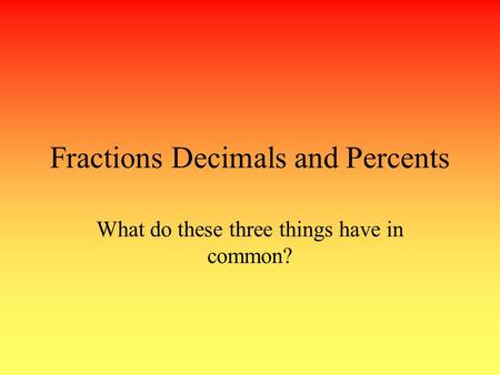 Fractions Decimals and Percents