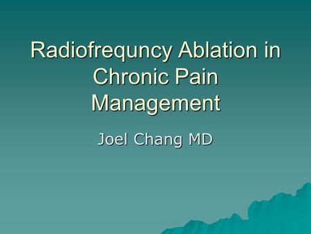 Radiofrequncy Ablation in Chronic Pain Management