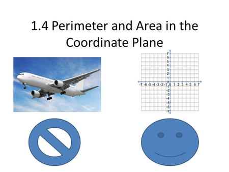 1.4 Perimeter and Area in the Coordinate Plane