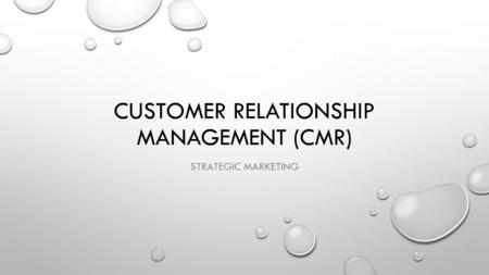 Customer relationship management (CMR)