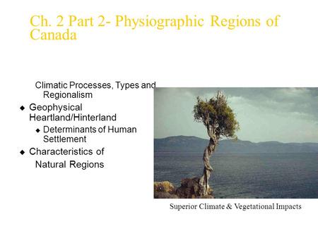 Ch. 2 Part 2- Physiographic Regions of Canada
