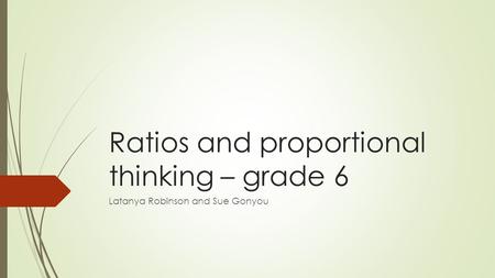 Ratios and proportional thinking – grade 6