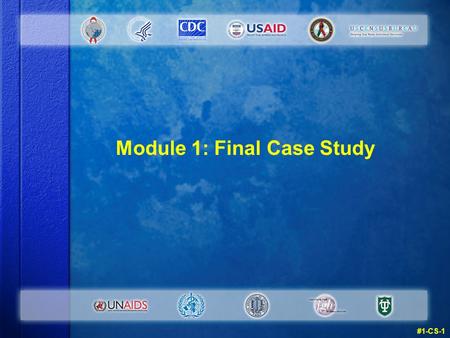 Module 1: Final Case Study #1-CS-1. Case Study: Instructions v Try this case study individually. v We’ll discuss the answers in class. # 1-CS-2.