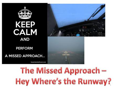 The Missed Approach – Hey Where’s the Runway?.