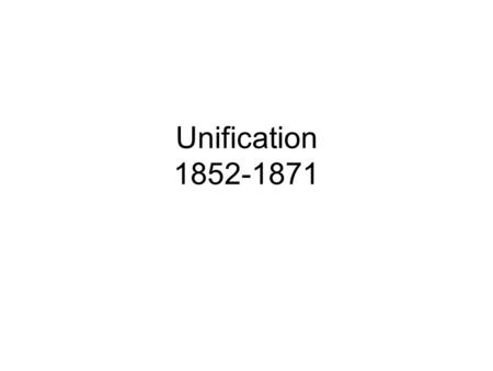 Unification 1852-1871.