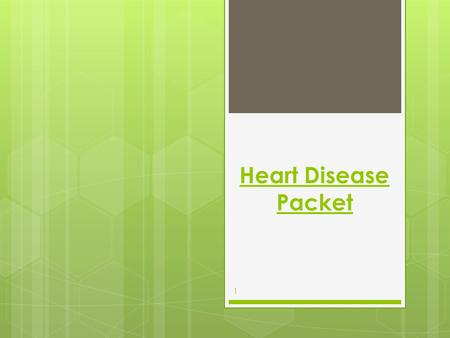 Heart Disease Packet 1. Learning objectives  To understand the causes of coronary heart disease and other cardiovascular diseases  To know the risk.