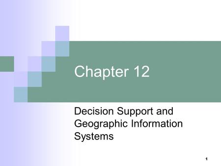 Decision Support and Geographic Information Systems