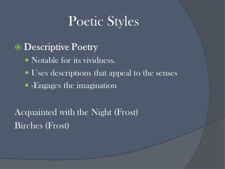Poetic Styles Descriptive Poetry Acquainted with the Night (Frost)