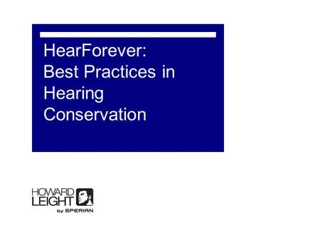 HearForever: Best Practices in Hearing Conservation