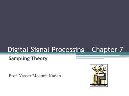 Digital Signal Processing – Chapter 7