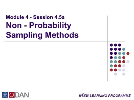 Efsa LEARNING PROGRAMME Module 4 - Session 4.5a Non - Probability Sampling Methods.
